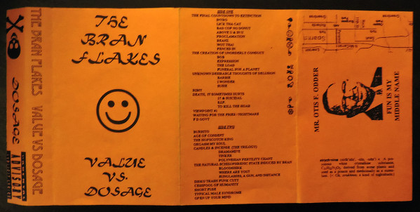 The album cover for Value vs. Dosage. The front cover features the group and album name with a simplistic smiley face in the middle. The spine of the casette cover has a skull and cross bones on it, as well as a parental advisory warning on it. The middle side of it includes the track listings and wingdings on the side. The back side has a map on it on the top and a picture of a man captioned: Mr. Otis F. Odder, Fun is my middle name. There's also a definition for a word that can't be deciphered due to the image quality, but the word might by 'syndrome'.